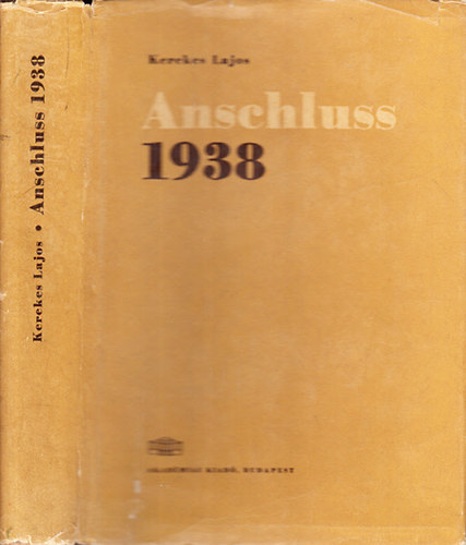 Anschluss 1938 (Ausztria s a nemzetkzi diplomcia 1933-1938)