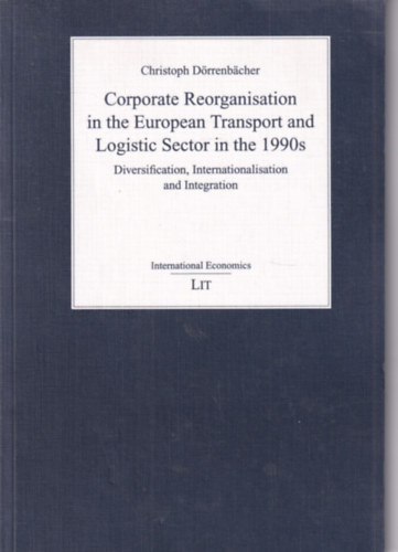 Corporate Reorganisation in the European Transport and Logistic Sector in the 1990s