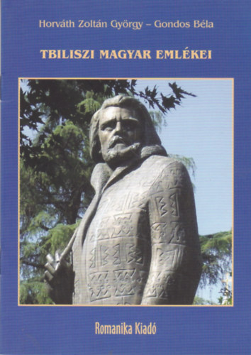 Tbiliszi magyar eml�kei