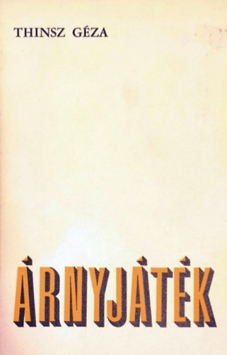 Thinsz G�za - �rnyj�t�k