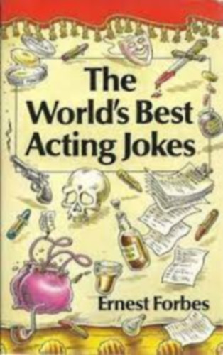 Ernest Forbes - The World's Best Acting Jokes