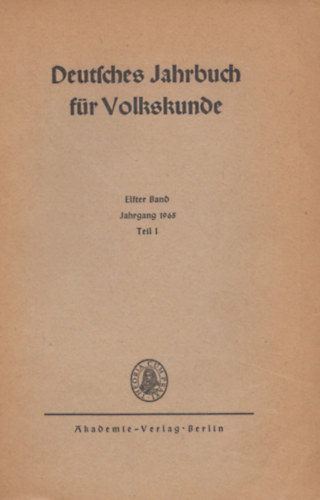 Deutsches Jahrbuch fr Volkskunde - Elfter Band, Jahrgang 1965. I-II.