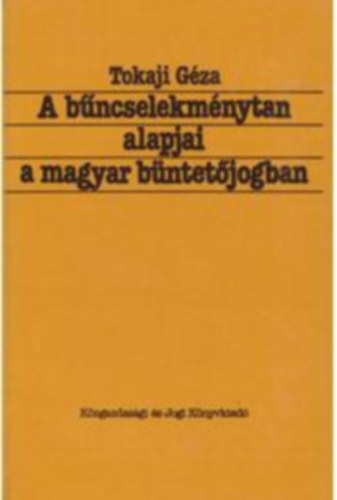 A bncselekmnytan alapjai a magyar bntetjogban