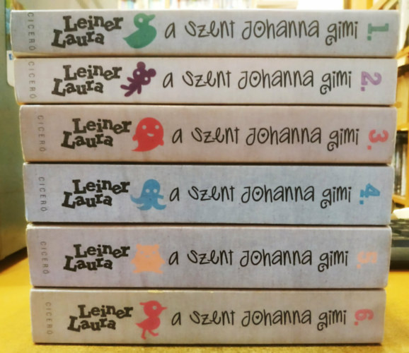 6 db Leiner Laura: A Szent Johanna gimi 1-6.