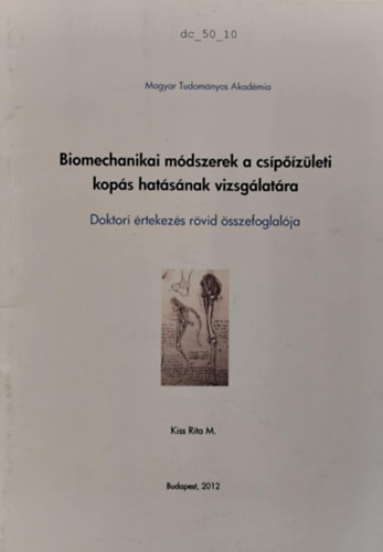 Biomechanikai m�dszerek a cs�p�iz�leti kop�s hat�s�nak vizsg�lat�ra - Doktori �rtekez�s r�vid �sszefoglal�ja
