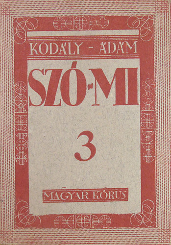 Kodly Zoltn-dm Jen - Sz-mi. Csipkefa. nekesknyv npiskolk III. osztlya szmra