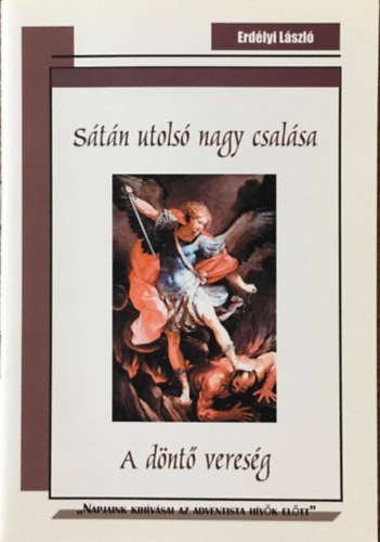 S�t�n utols� nagy csal�sa - A d�nt� veres�g