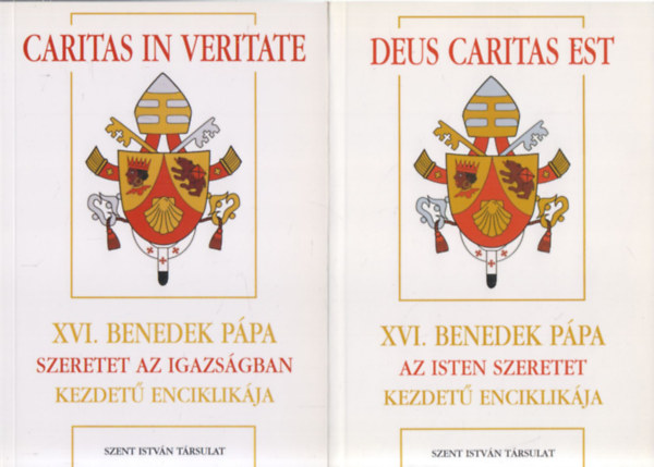 2db valls - Caritas in Veritate (XVI.Benedek ppa szeretet az igazsgban kezdet enciklopdija) + Deus Caritas Est (XVI.Benedek ppa az Isten szeretet kezdet enciklopdija)