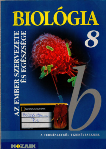 Biolgia 8 - Az ember szervezete s egszsge