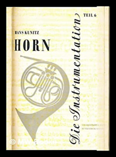 Hans Kunitz - Die Instrumentation 6 - Horn