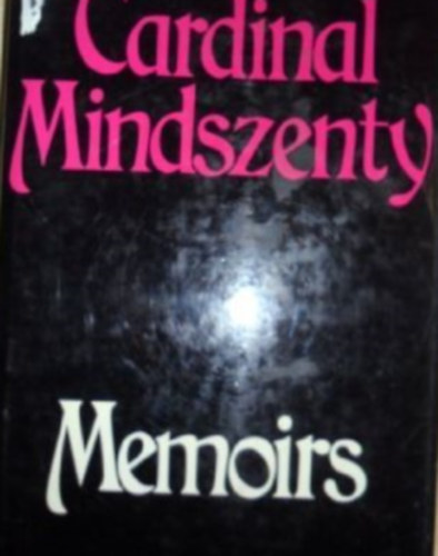 József Cardinal Mindszenty - Memoirs