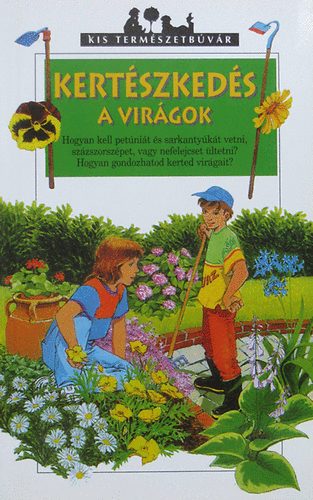 Ren�e Kayser - Kert�szked�s - a vir�gok (kis term�szetb�v�r)