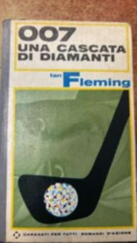 Ian Fleming - 007 Una cascata Di Diamanti
