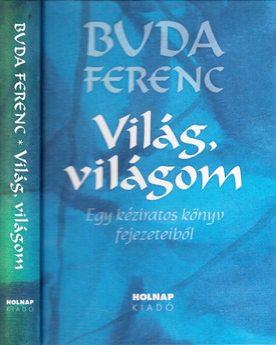 Buda Ferenc - Vilg, vilgom - Egy kziratos knyv fejezeteibl