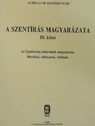 A Szentrs magyarzata III. ktet