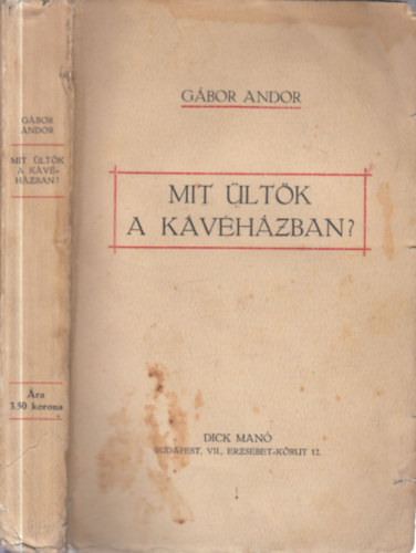 G�bor Andor - Mit �lt�k a k�v�h�zban? (I.kiad�s)