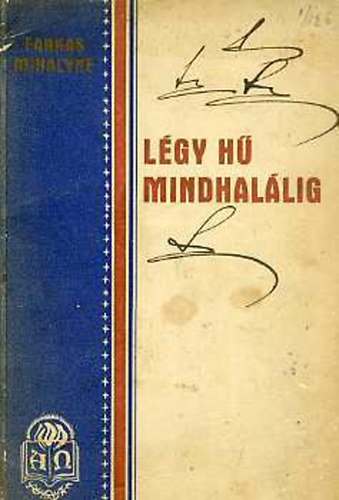 L�gy h� mindhal�lig! (Elbesz�l�s a vil�gh�bor� idej�b�l)