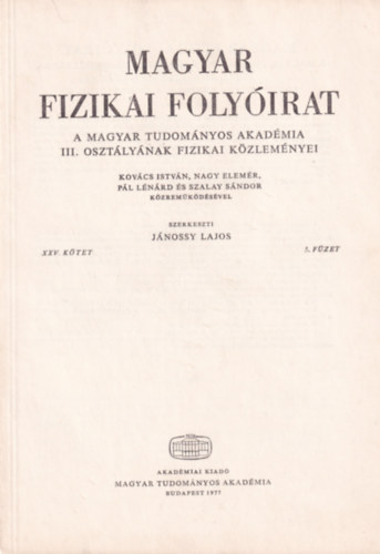 Magyar Fizikai Folyirat - A Magyar Tudomnyos Akadmia III. osztlynak fizikai kzlemnyei - XXV. ktet 5. fzet
