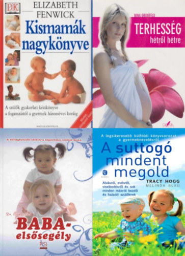 4 db knyv kismamknak: Terhessg htrl htre + Kismamk nagyknyve + A suttog mindent megold + Baba-elssegly