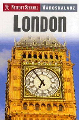 London - Nyitott szemmel v�roskalauz