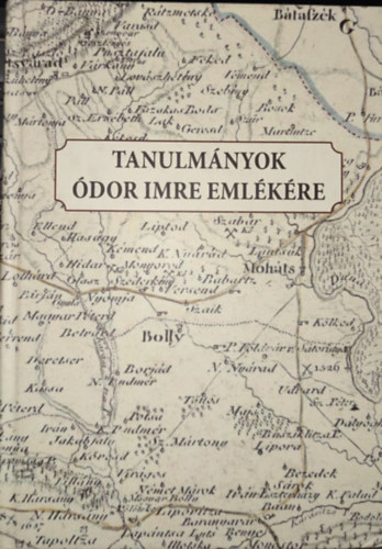 Gynti Istvn s Kult Lszl (szerkesztk) - Tanulmnyok dor Imre emlkre