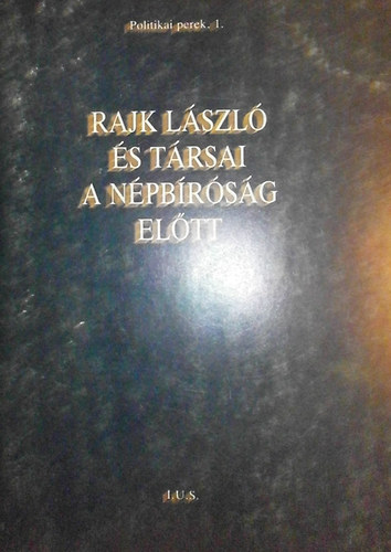 Rajk L�szl� �s t�rsai a n�pb�r�s�g el�tt