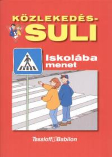 Kzlekeds-suli: Iskolba menet