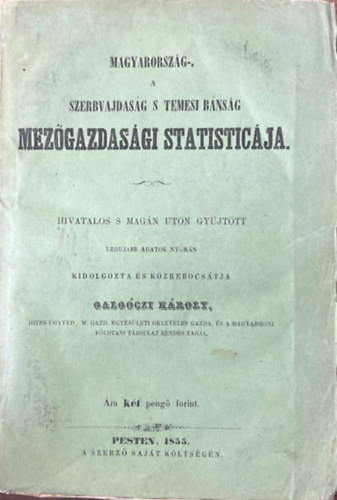 Magyarorsz�g-, a szerbvajdas�g s temesi b�ns�g mez�gazdas�gi statistic�ja