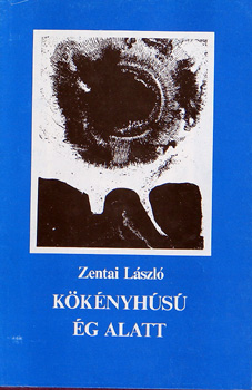 Zentai Lszl - Kknyhs g alatt