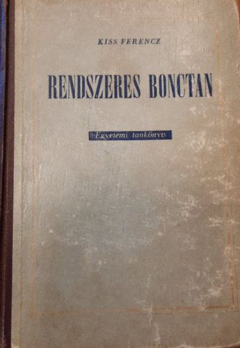 Kiss Ferencz - Rendszeres bonctan I.