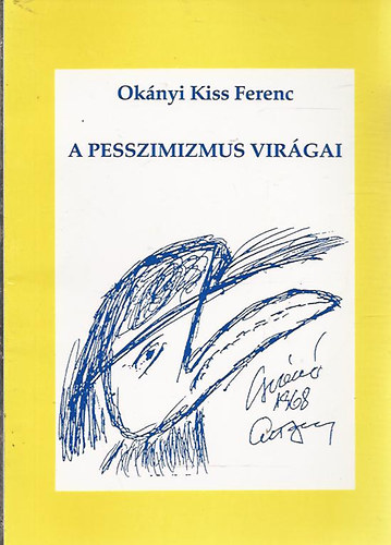 A pesszimizmus virgai (Versek s fotk)