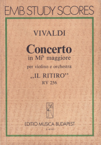 Vivaldi - Concerto in Mi maggiore per violino e orchestra "IL RITIRO" RV 256 (EMB Study Scores)