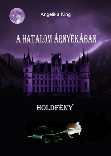 A Hatalom �rny�k�ban - Holdf�ny