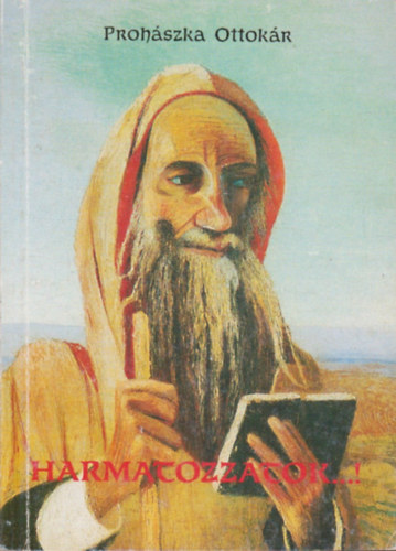Prohszka Ottokr - Harmatozzatok...!