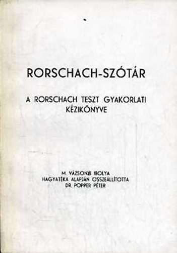 Popper Pter  (szerk.) - Rorschach-sztr: A Rorschach teszt gyakorlati kziknyve