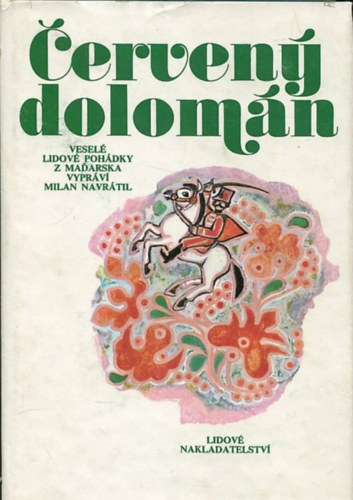 �erven� dolom�n - vesel� lidov� poh�dky z Ma�arska