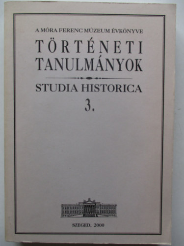 Trtneti tanulmnyok (Studia Historica 3.)