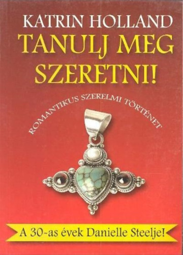 Tanulj meg szeretni! (Romantikus szerelmi trtnet)