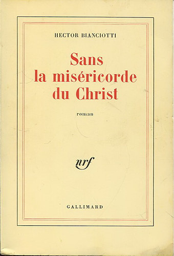 Hector Biancotti - Sans la mis�ricorde du Christ