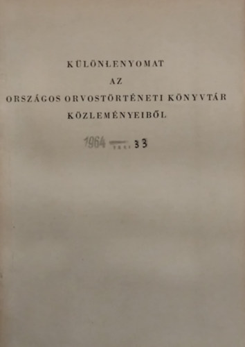 K�l�nlenyomat az Orsz�gos Orvost�rt�neti K�nyvt�r k�zlem�nyeib�l -1964.