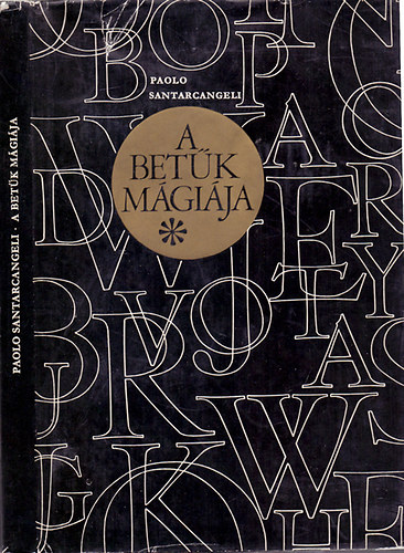 Paolo Santarcangeli - A betk mgija vagyis Hortulus Litterarum (Elmlkeds s huszont varici a jelekrl, jelentskrl s a szimblumokrl)