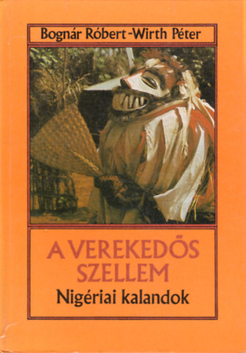 A vereked�s szellem - Nig�riai kalandok