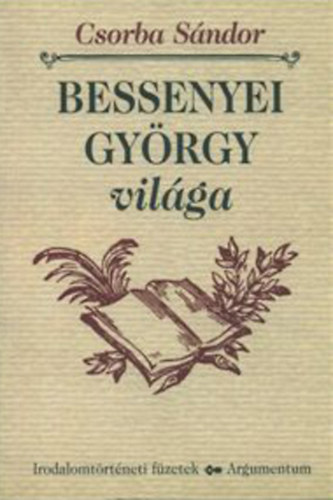 Csorba Sndor - Bessenyei Gyrgy vilga ITfzetek 145.