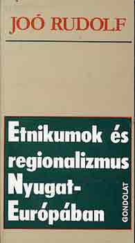 Jo Rudolf - Etnikumok s regionalizmus Nyugat-Eurpban
