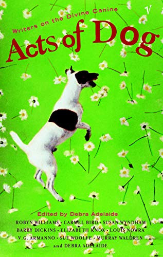 Debra Adelaide edited - Acts of Dog