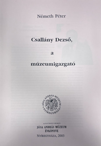Csall�ny Dezs�, a m�zeumigazgat�