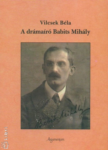 Vilcsek Bla - A drmar Babits Mihly