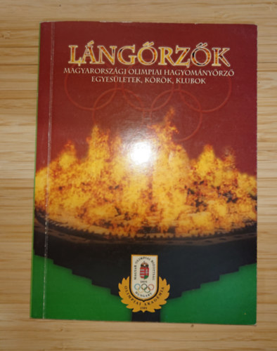 Lángörzők - Magyarországi olimpiai hagyomáynörzőn egyesületek, körök, klubok