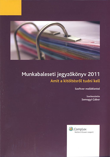 Munkabaleseti jegyzknyv 2011 - Amit a kitltsrl tudni kell