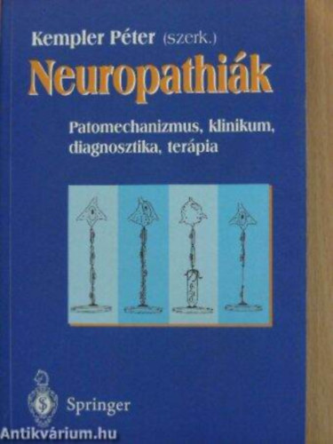 Neuropathi�k - Patomechanizmus, klinikum, diagnosztika, ter�pia